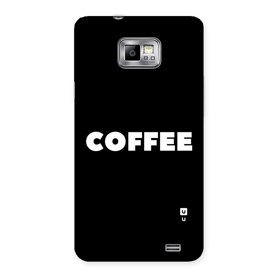 Simple Coffee Back Case for Galaxy S2