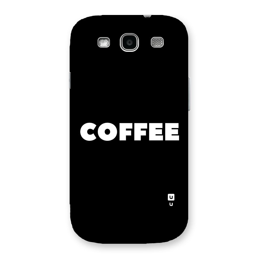 Simple Coffee Back Case for Galaxy S3