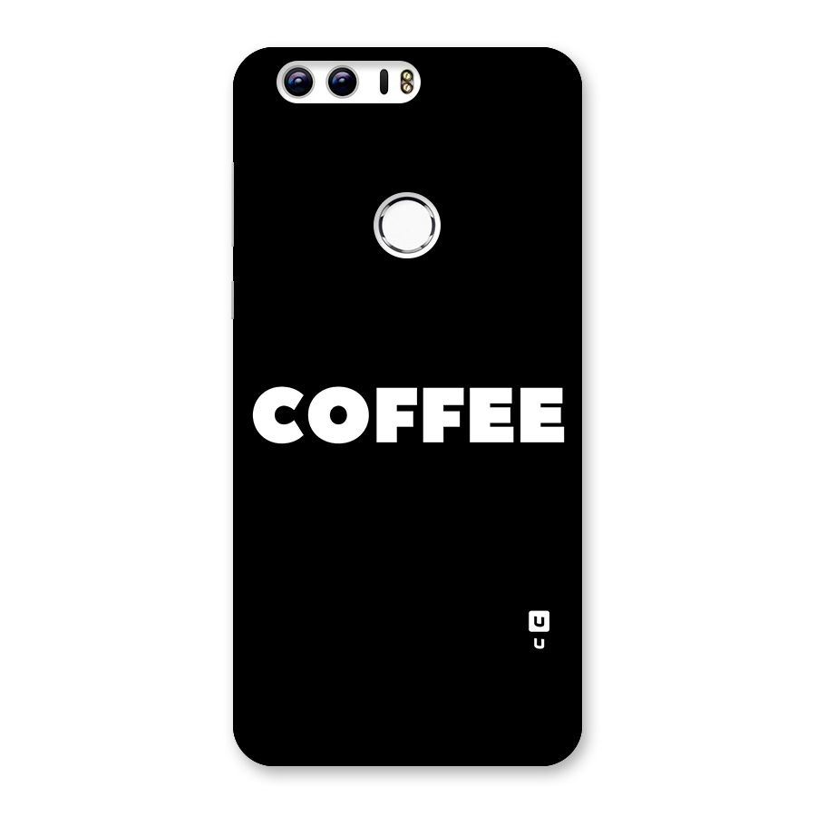 Simple Coffee Back Case for Honor 8