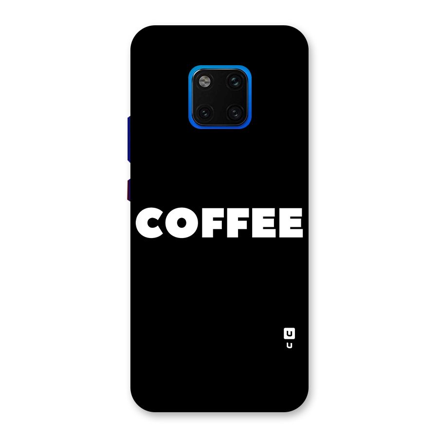 Simple Coffee Back Case for Huawei Mate 20 Pro