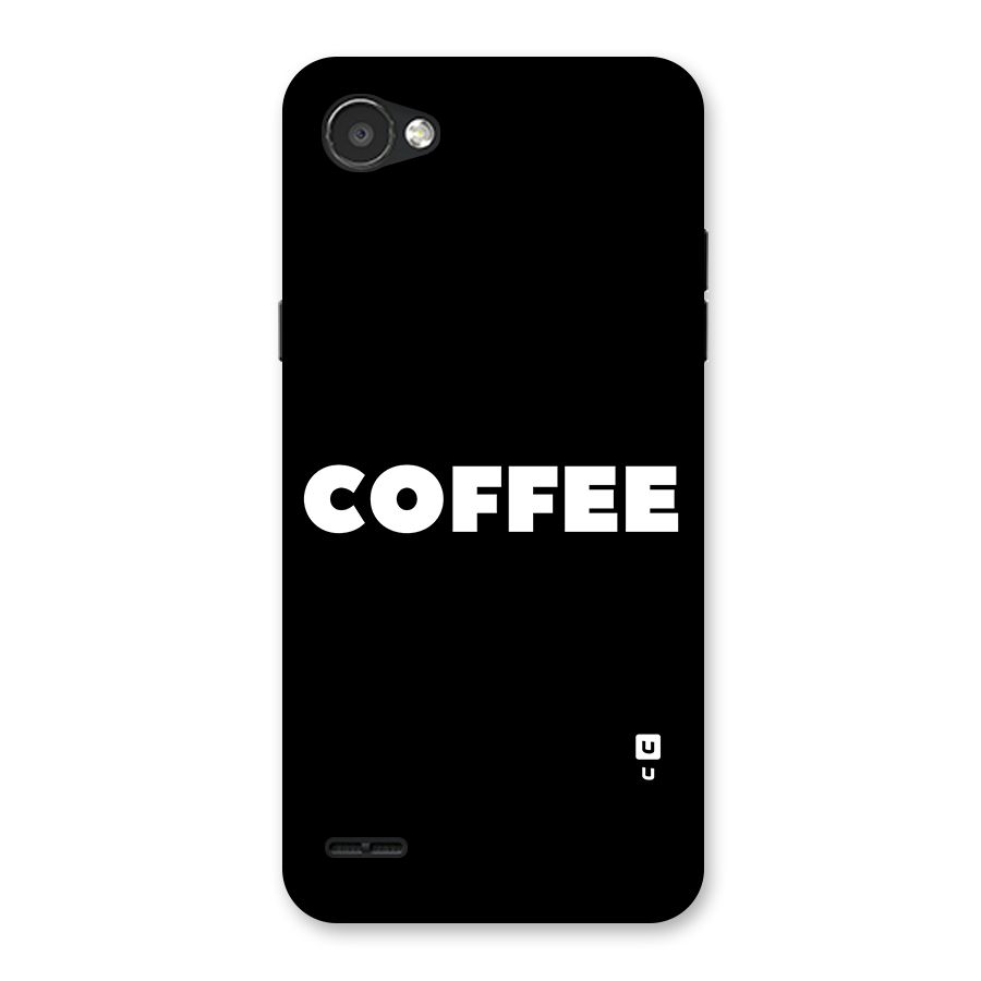 Simple Coffee Back Case for LG Q6