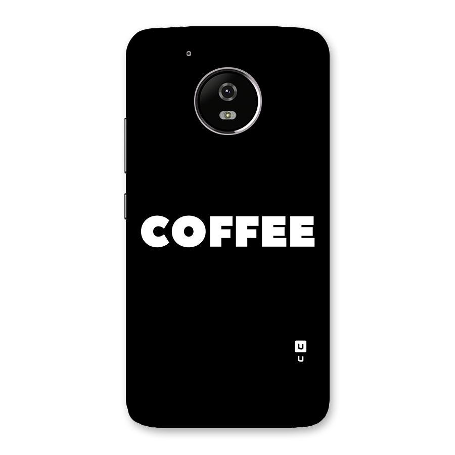 Simple Coffee Back Case for Moto G5