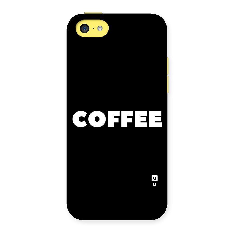 Simple Coffee Back Case for iPhone 5C