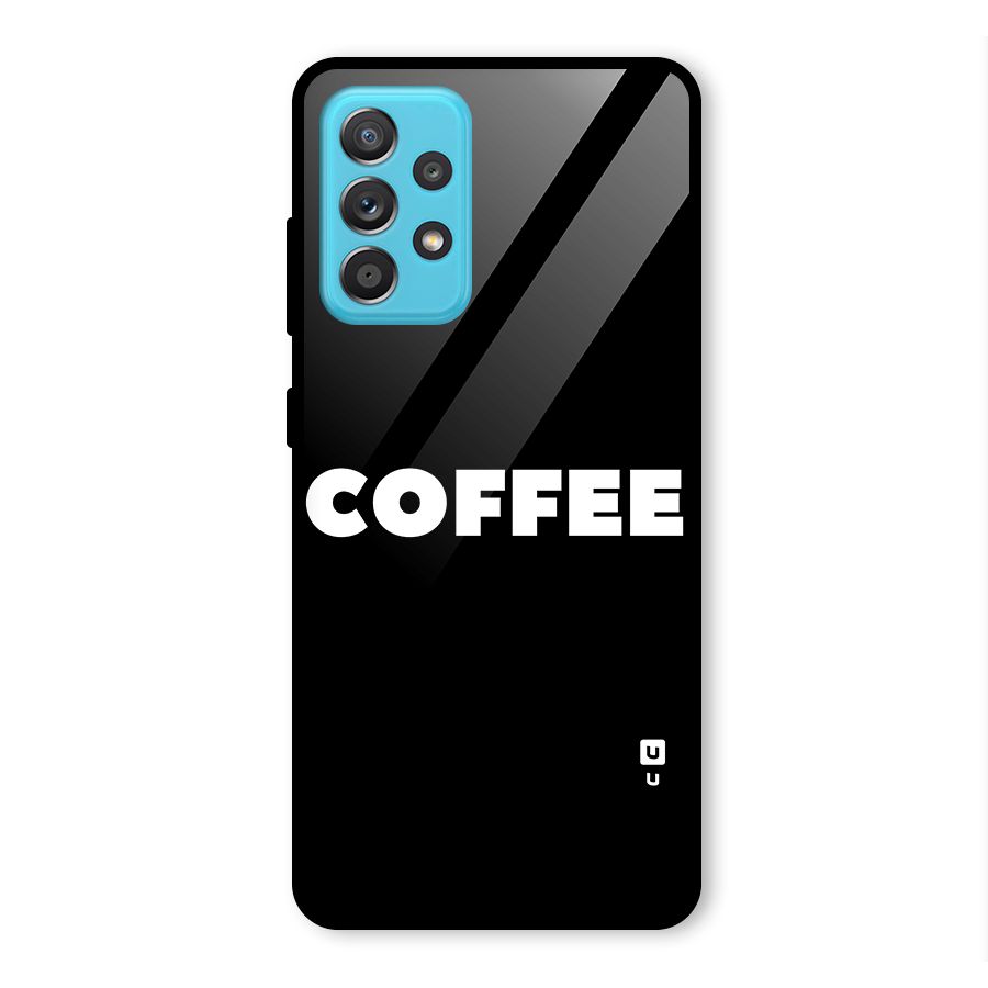 Simple Coffee Glass Back Case for Galaxy A52