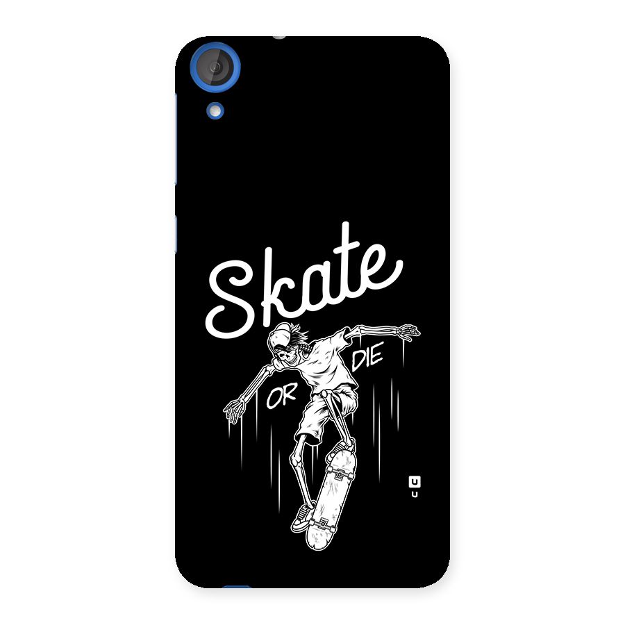Skate Or Die Back Case for Desire 820s