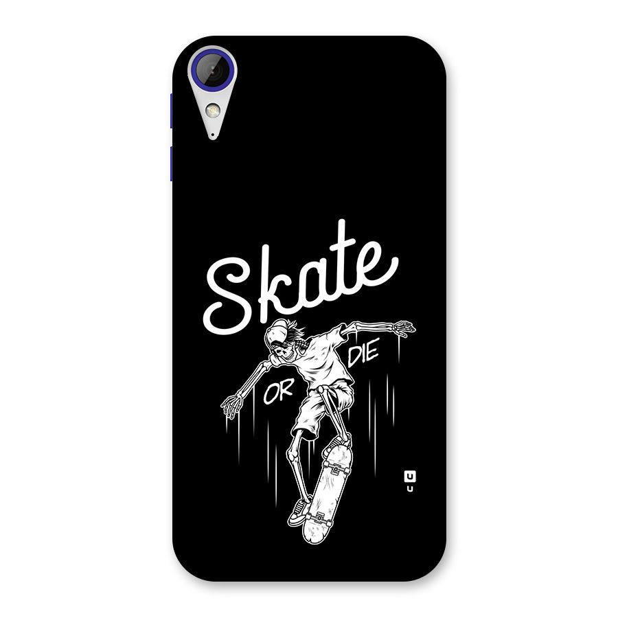 Skate Or Die Back Case for Desire 830