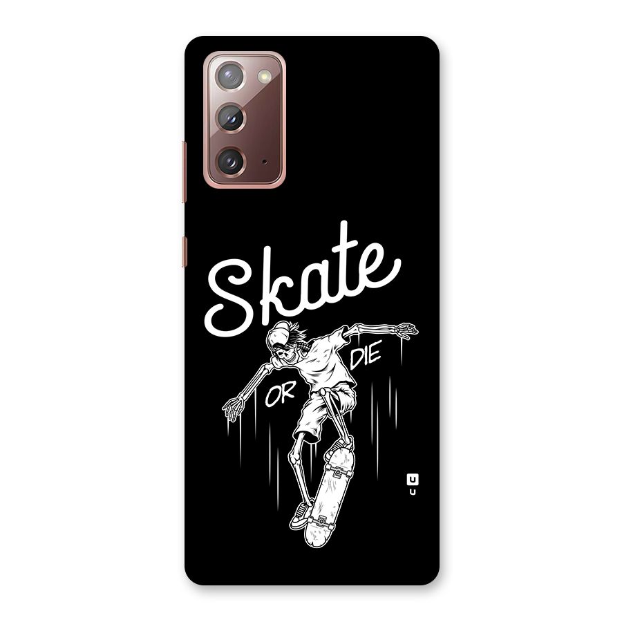 Skate Or Die Back Case for Galaxy Note 20