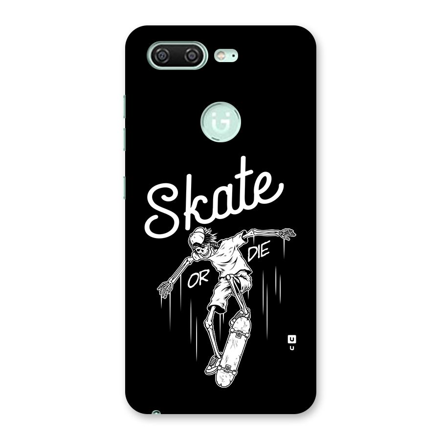 Skate Or Die Back Case for Gionee S10