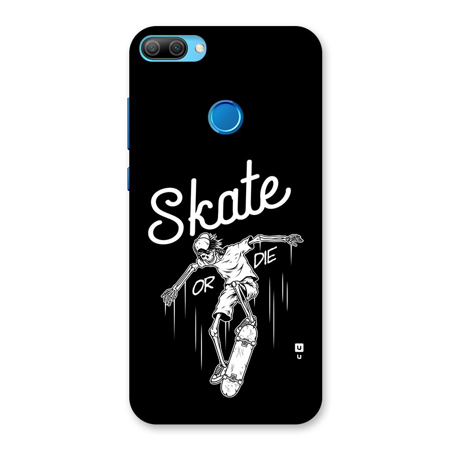 Skate Or Die Back Case for Honor 9N