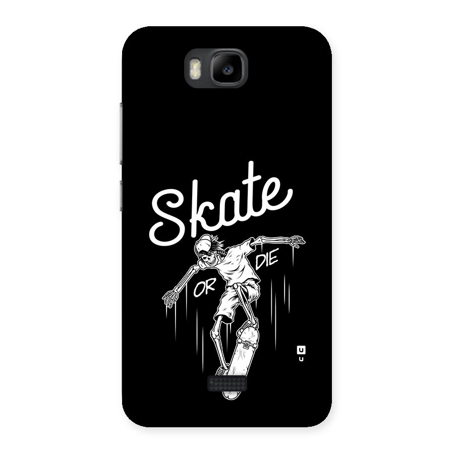 Skate Or Die Back Case for Honor Bee