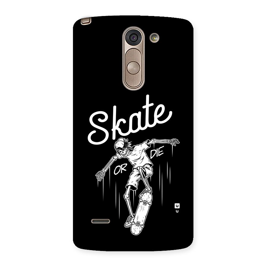 Skate Or Die Back Case for LG G3 Stylus