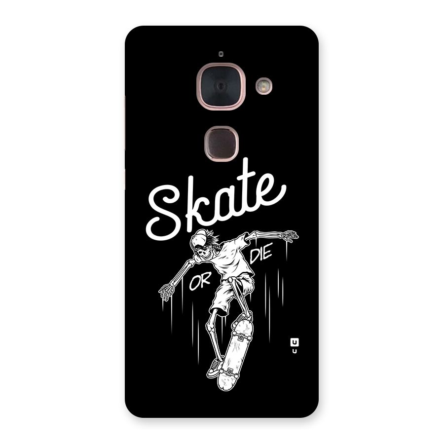 Skate Or Die Back Case for Le Max 2