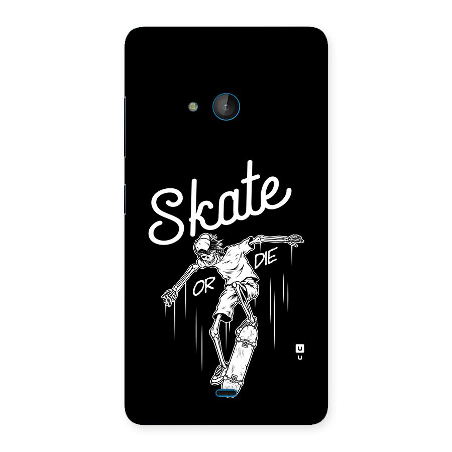 Skate Or Die Back Case for Lumia 540