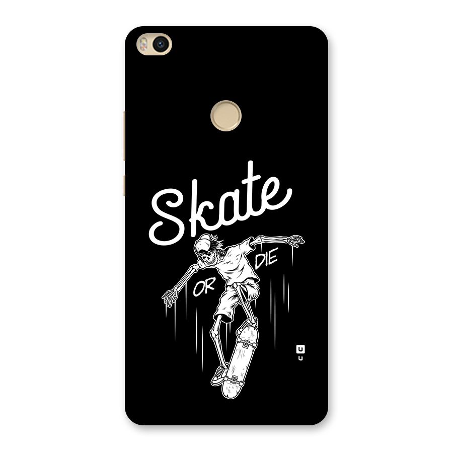 Skate Or Die Back Case for Mi Max 2