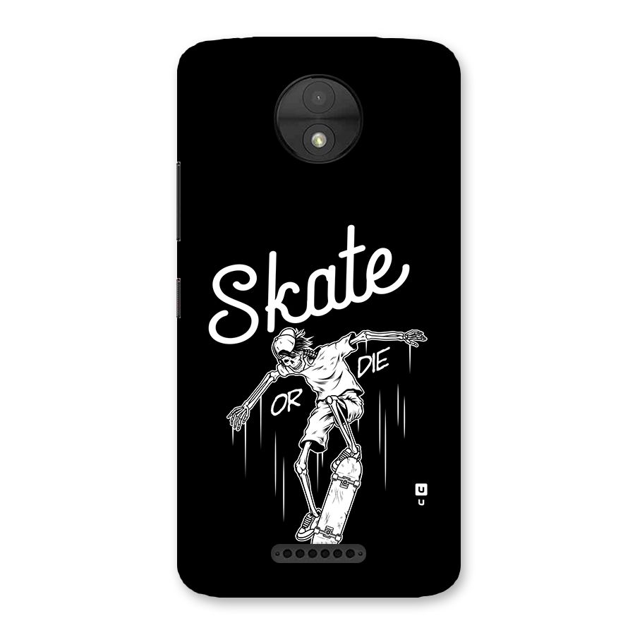 Skate Or Die Back Case for Moto C