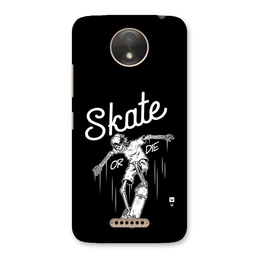Skate Or Die Back Case for Moto C Plus