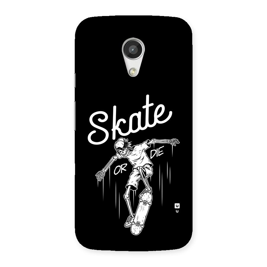 Skate Or Die Back Case for Moto G 2nd Gen