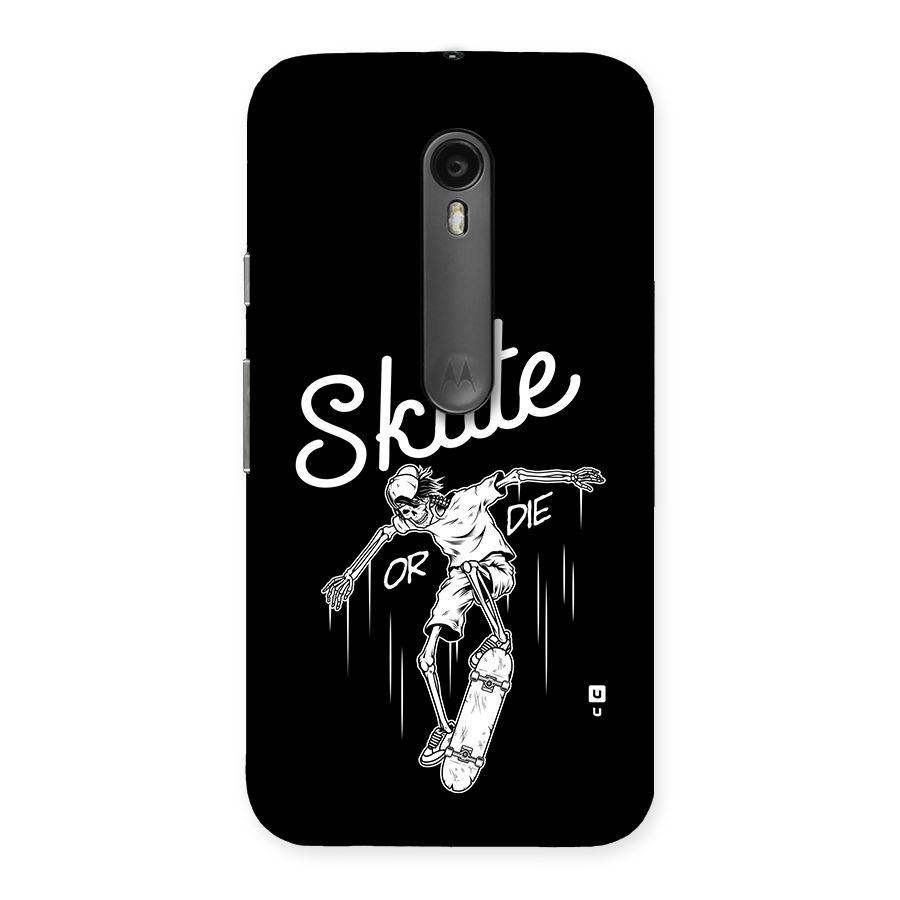 Skate Or Die Back Case for Moto G Turbo