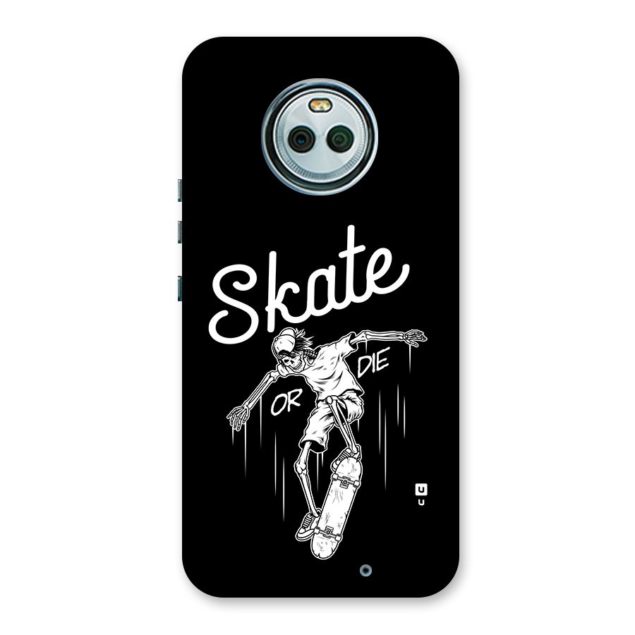 Skate Or Die Back Case for Moto X4