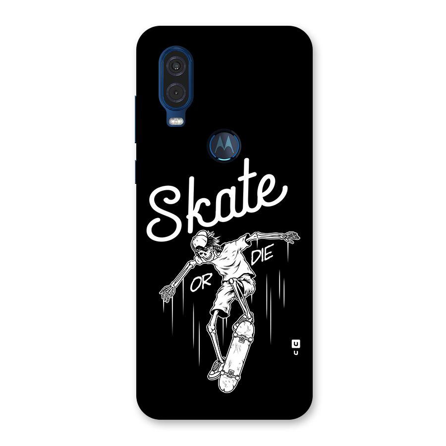 Skate Or Die Back Case for Motorola One Vision