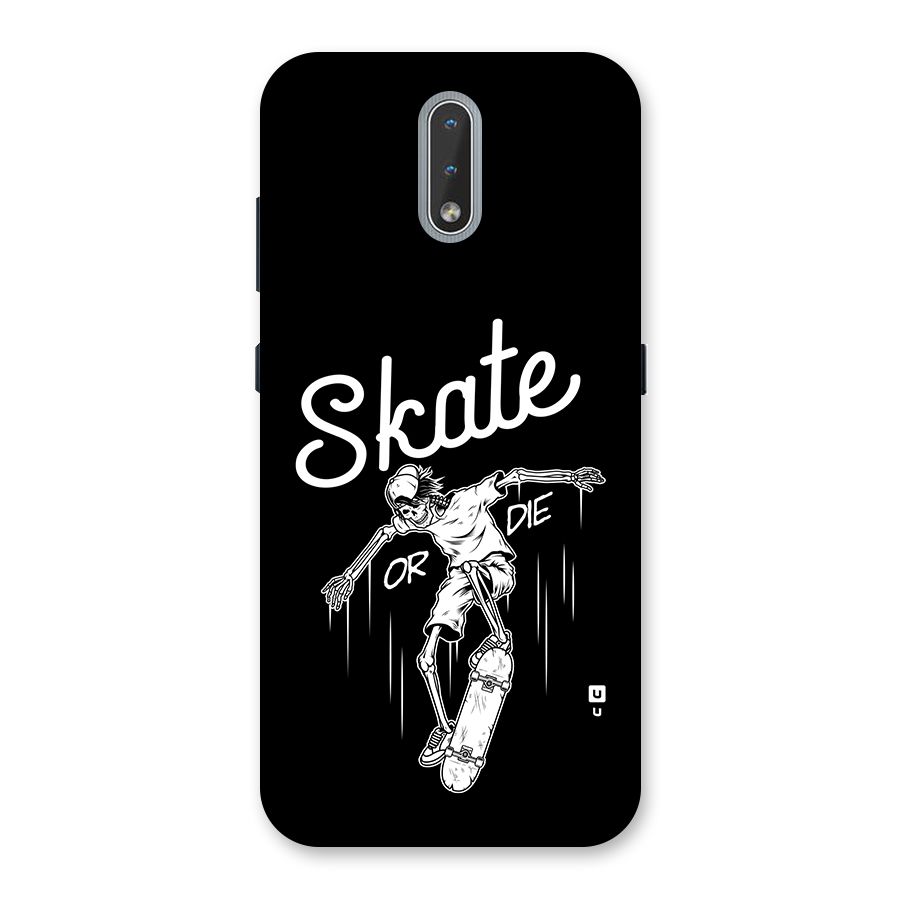 Skate Or Die Back Case for Nokia 2.3