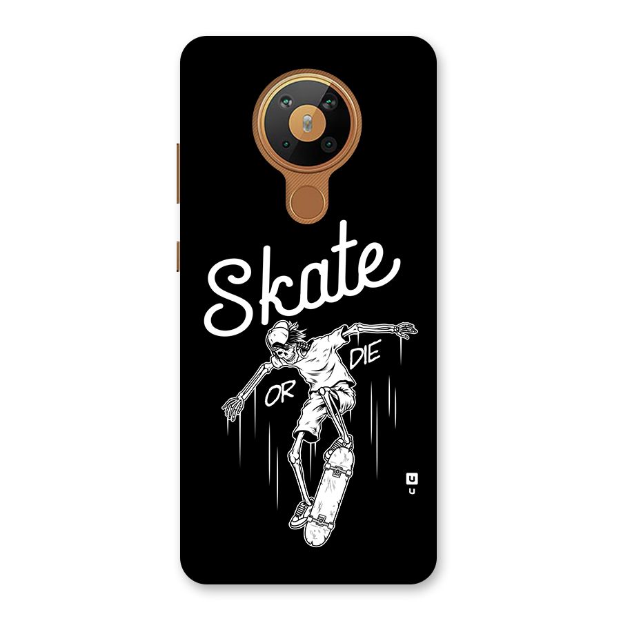 Skate Or Die Back Case for Nokia 5.3