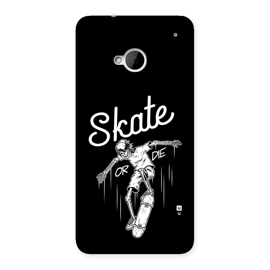 Skate Or Die Back Case for One M7 (Single Sim)