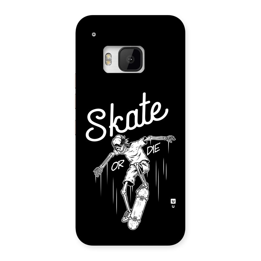 Skate Or Die Back Case for One M9