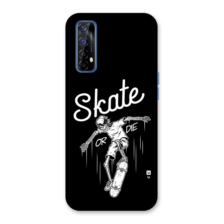Skate Or Die Back Case for Realme 7