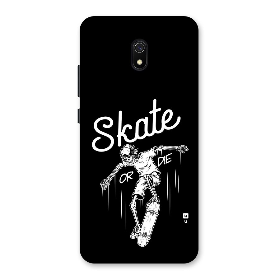 Skate Or Die Back Case for Redmi 8A