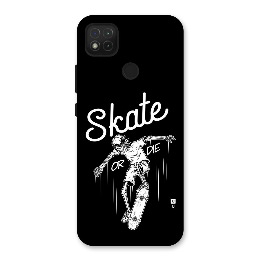 Skate Or Die Back Case for Redmi 9