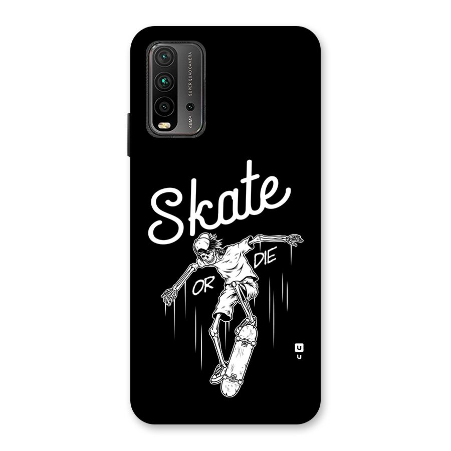 Skate Or Die Back Case for Redmi 9 Power