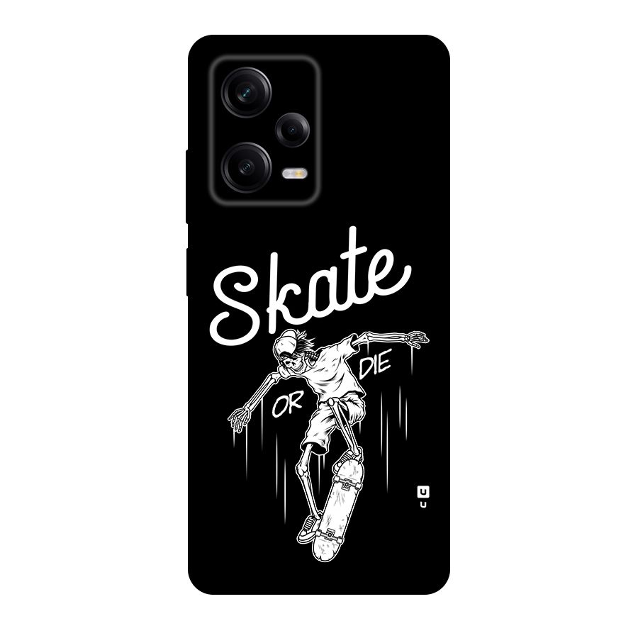 Skate Or Die Back Case for Redmi Note 12 Pro