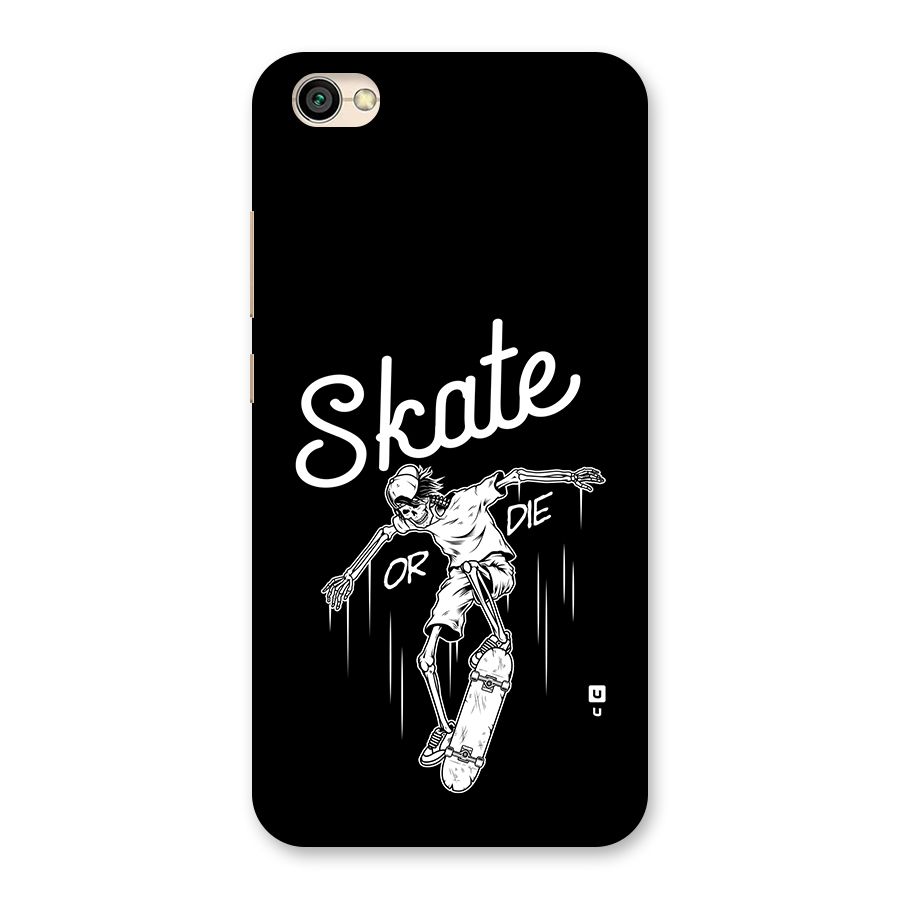 Skate Or Die Back Case for Redmi Y1 Lite