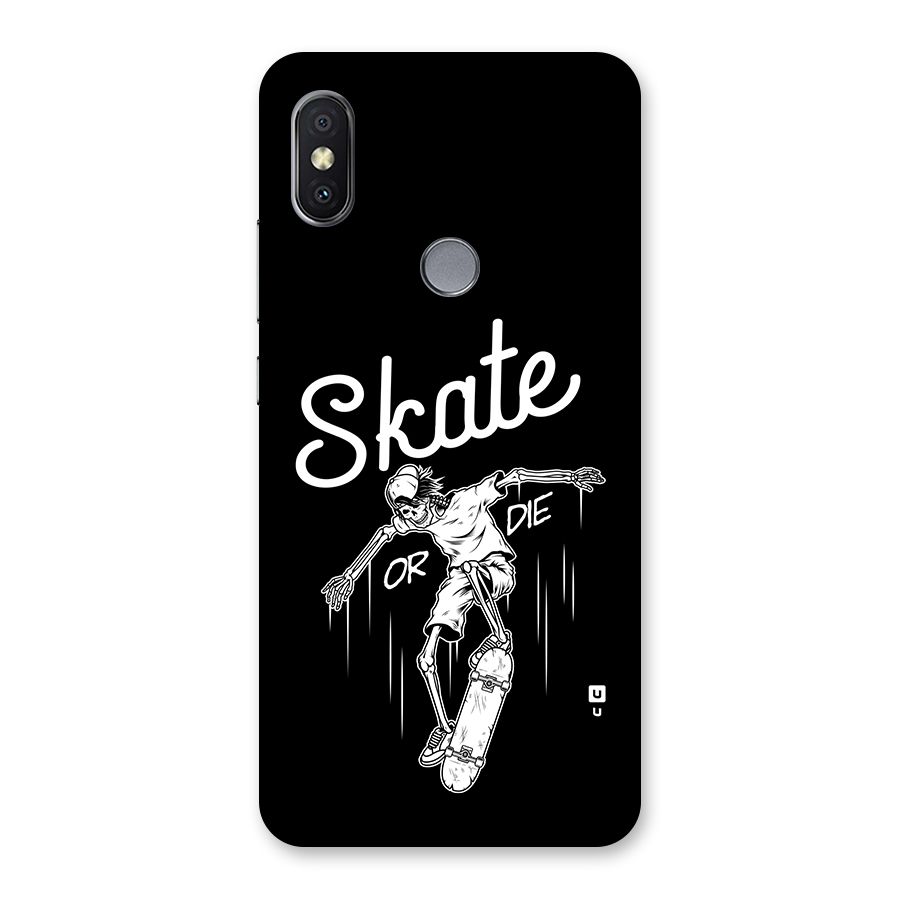 Skate Or Die Back Case for Redmi Y2