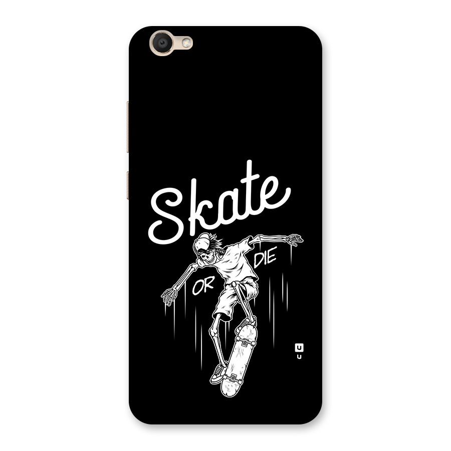 Skate Or Die Back Case for Vivo V5