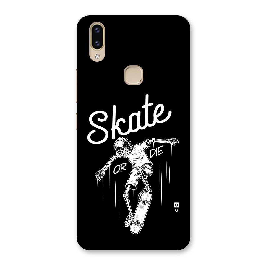 Skate Or Die Back Case for Vivo V9