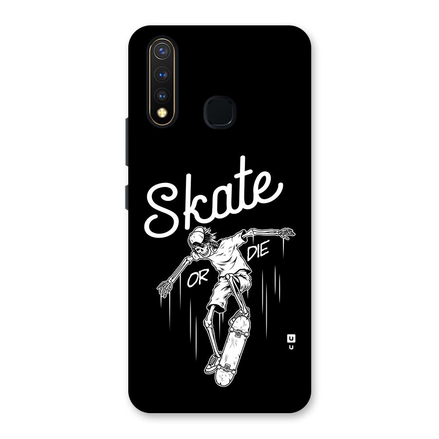 Skate Or Die Back Case for Vivo Y19