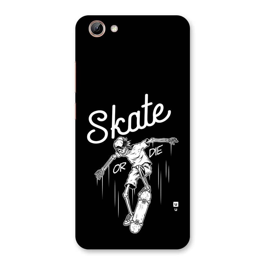 Skate Or Die Back Case for Vivo Y71i
