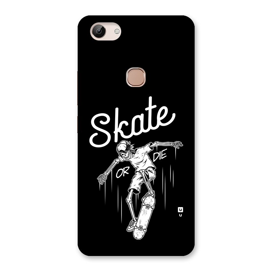 Skate Or Die Back Case for Vivo Y83