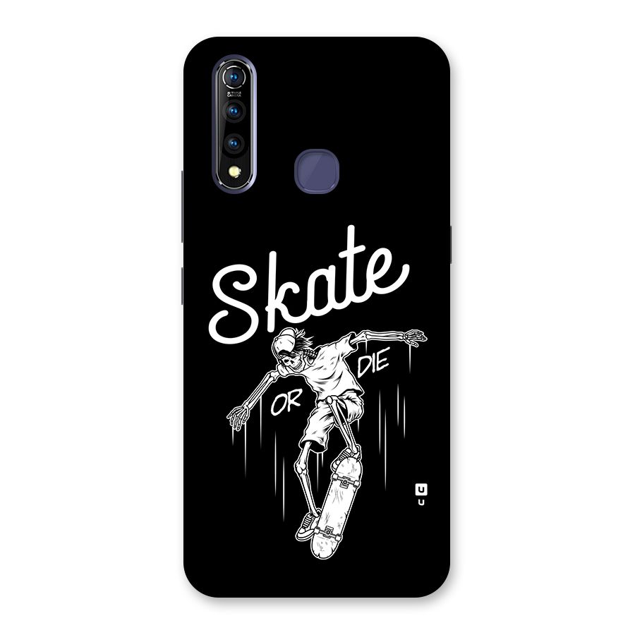 Skate Or Die Back Case for Vivo Z1 Pro