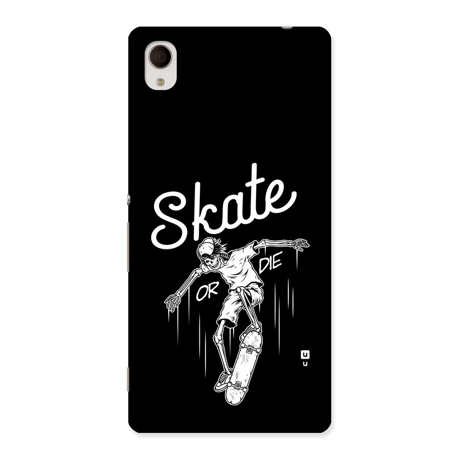 Skate Or Die Back Case for Xperia M4 Aqua