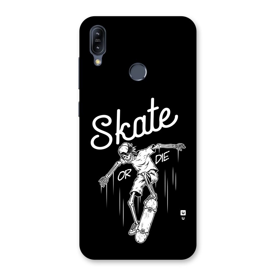 Skate Or Die Back Case for Zenfone Max M2