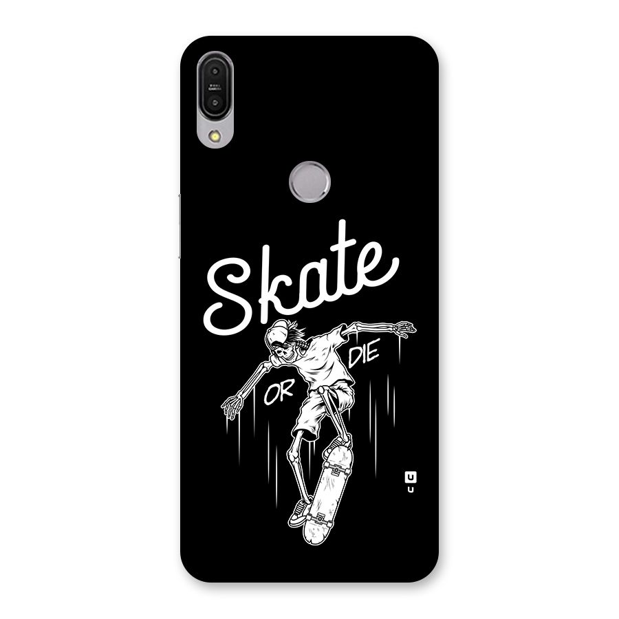 Skate Or Die Back Case for Zenfone Max Pro M1
