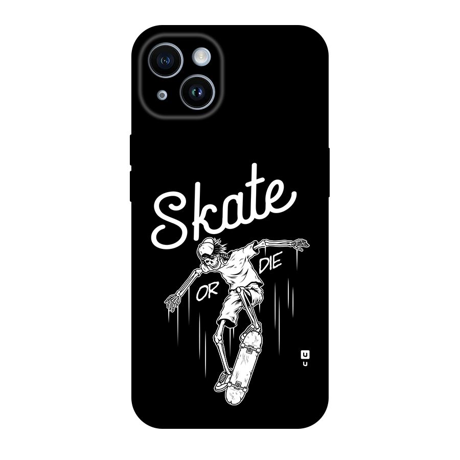 Skate Or Die Back Case for iPhone 14