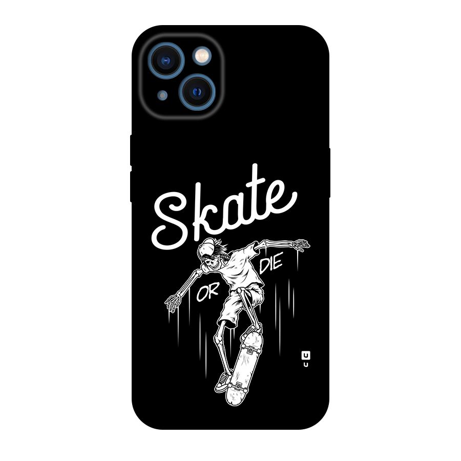 Skate Or Die Back Case for iPhone 13