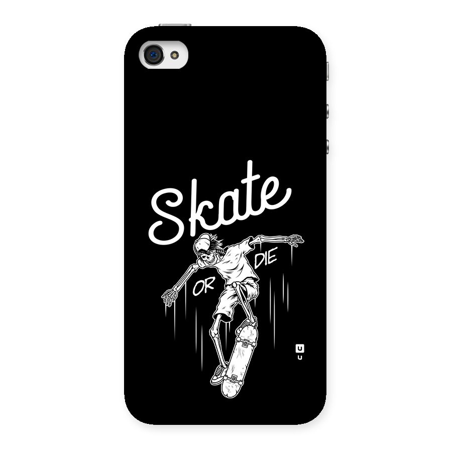 Skate Or Die Back Case for iPhone 4 4s