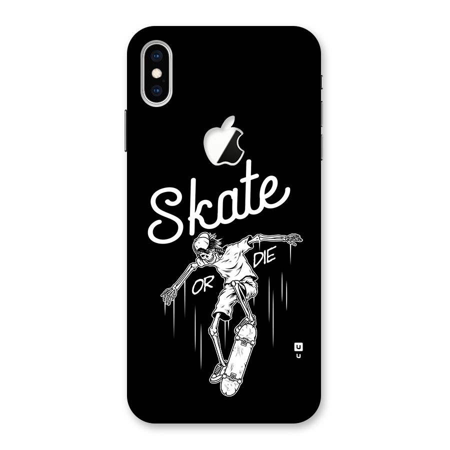Skate Or Die Back Case for iPhone XS Max Apple Cut