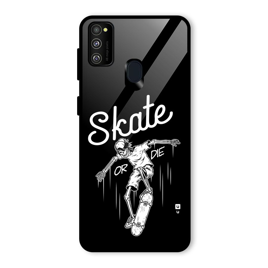 Skate Or Die Glass Back Case for Galaxy M30s