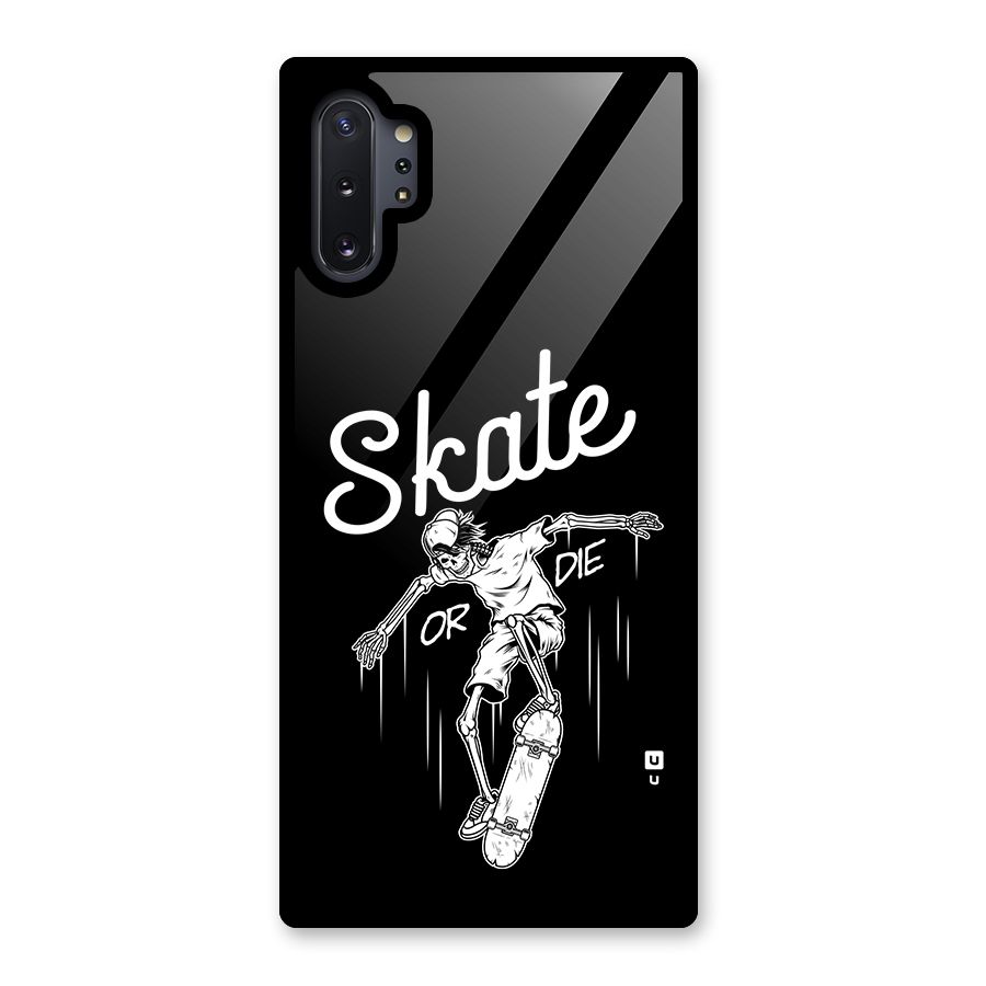 Skate Or Die Glass Back Case for Galaxy Note 10 Plus